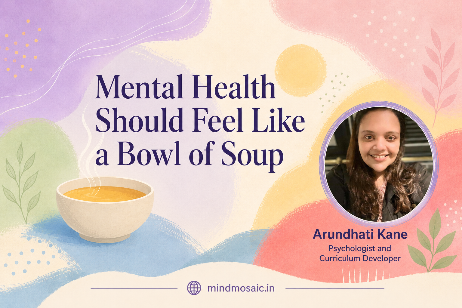 Mental Health Should Feel Like a Bowl of Soup